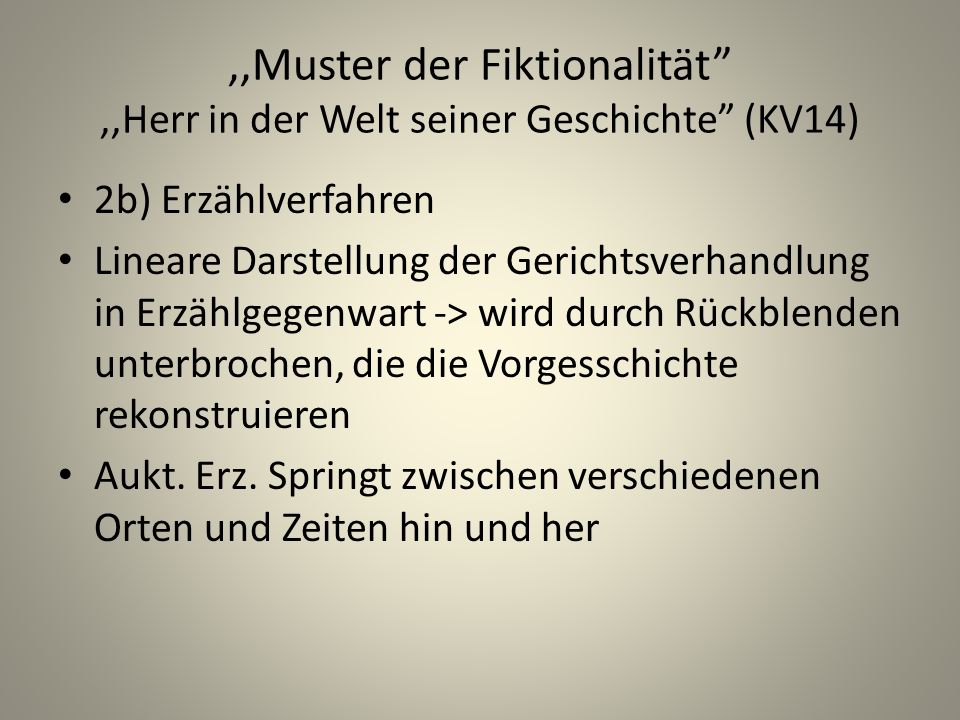 ,,Muster der Fiktionalität ,,Herr in der Welt seiner Geschichte (KV14)