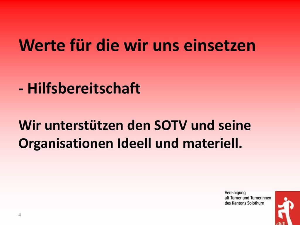 Werte für die wir uns einsetzen - Offenheit Frauen und Männer können Mitglied werden.