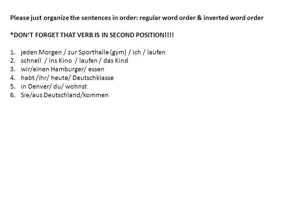 Please just organize the sentences in order: regular word order & inverted word order