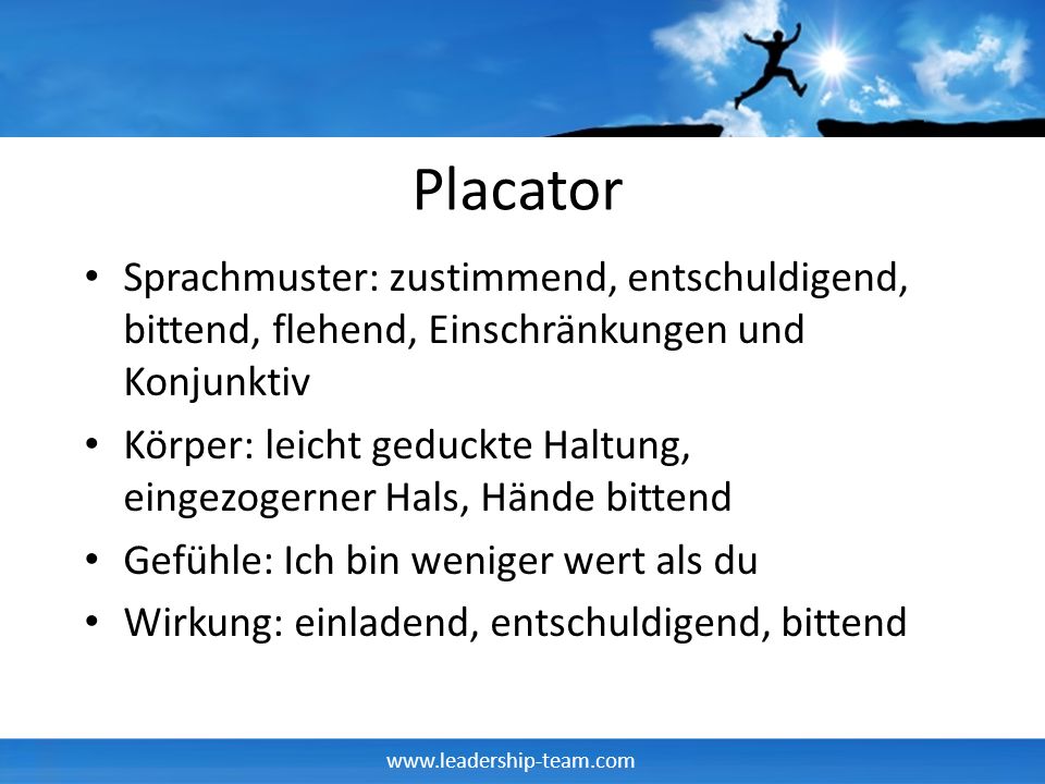 Placator Sprachmuster: zustimmend, entschuldigend, bittend, flehend, Einschränkungen und Konjunktiv.