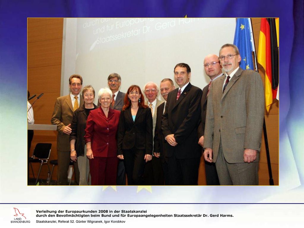 Verleihung der Europaurkunden 2008 in der Staatskanzlei durch den Bevollmächtigten beim Bund und für Europaangelegenheiten Staatssekretär Dr. Gerd Harms.