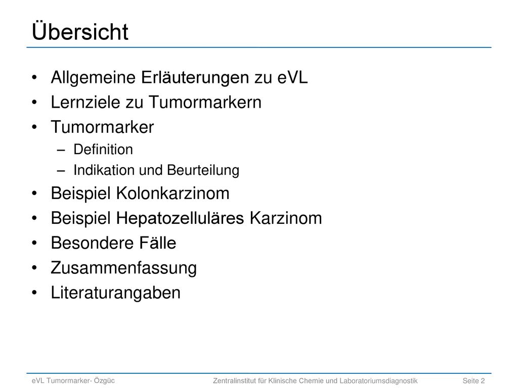 Übersicht Allgemeine Erläuterungen zu eVL Lernziele zu Tumormarkern