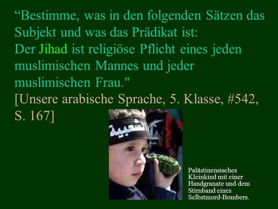 Bestimme, was in den folgenden Sätzen das Subjekt und was das Prädikat ist: Der Jihad ist religiöse Pflicht eines jeden muslimischen Mannes und jeder muslimischen Frau. [Unsere arabische Sprache, 5. Klasse, #542, S. 167]