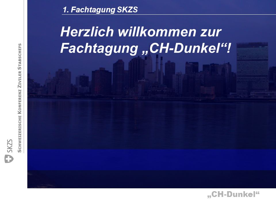 Herzlich willkommen zur Fachtagung „CH-Dunkel !