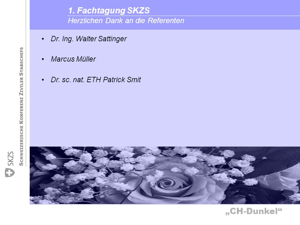 1. Fachtagung SKZS Herzlichen Dank an die Referenten