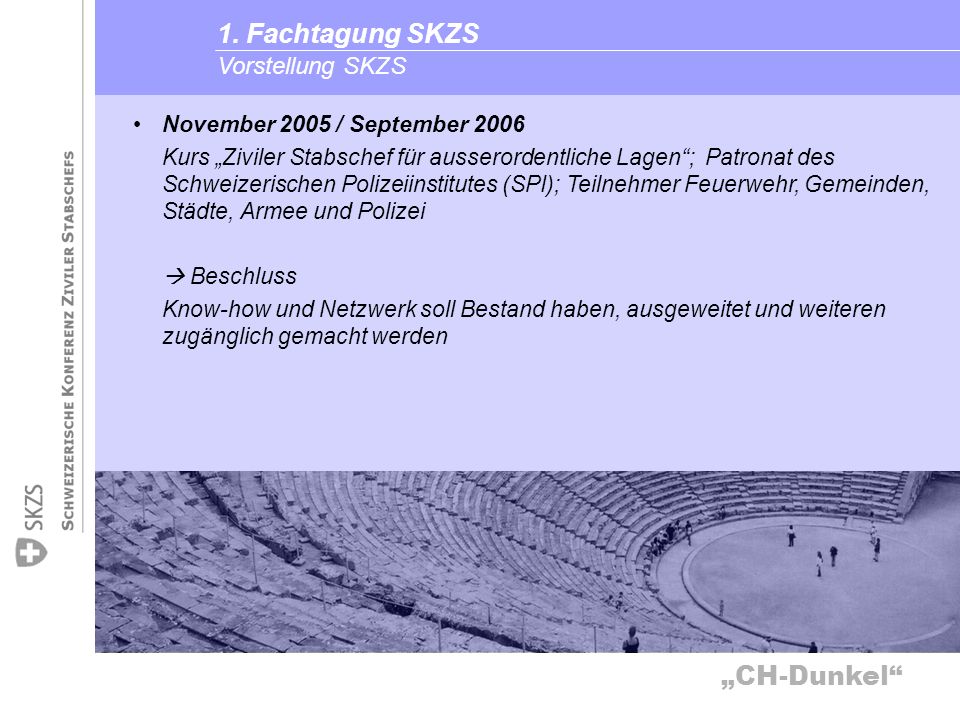 1. Fachtagung SKZS Vorstellung SKZS November 2005 / September 2006