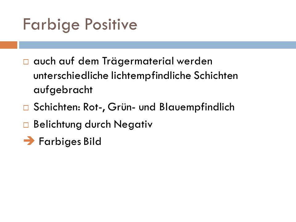 Farbige Positive auch auf dem Trägermaterial werden unterschiedliche lichtempfindliche Schichten aufgebracht.