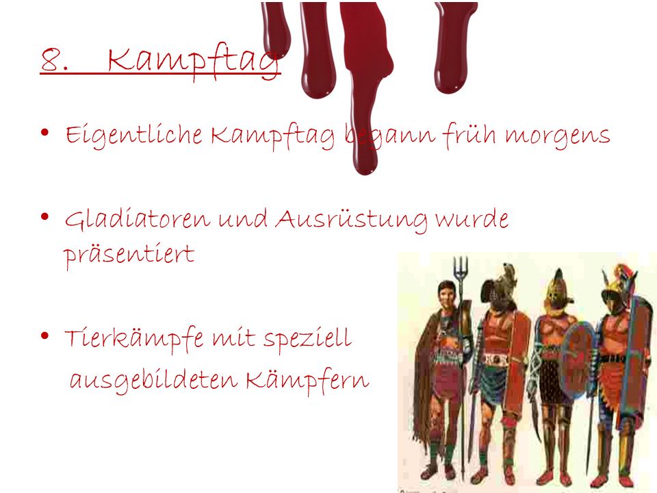 8. Kampftag Eigentliche Kampftag begann früh morgens
