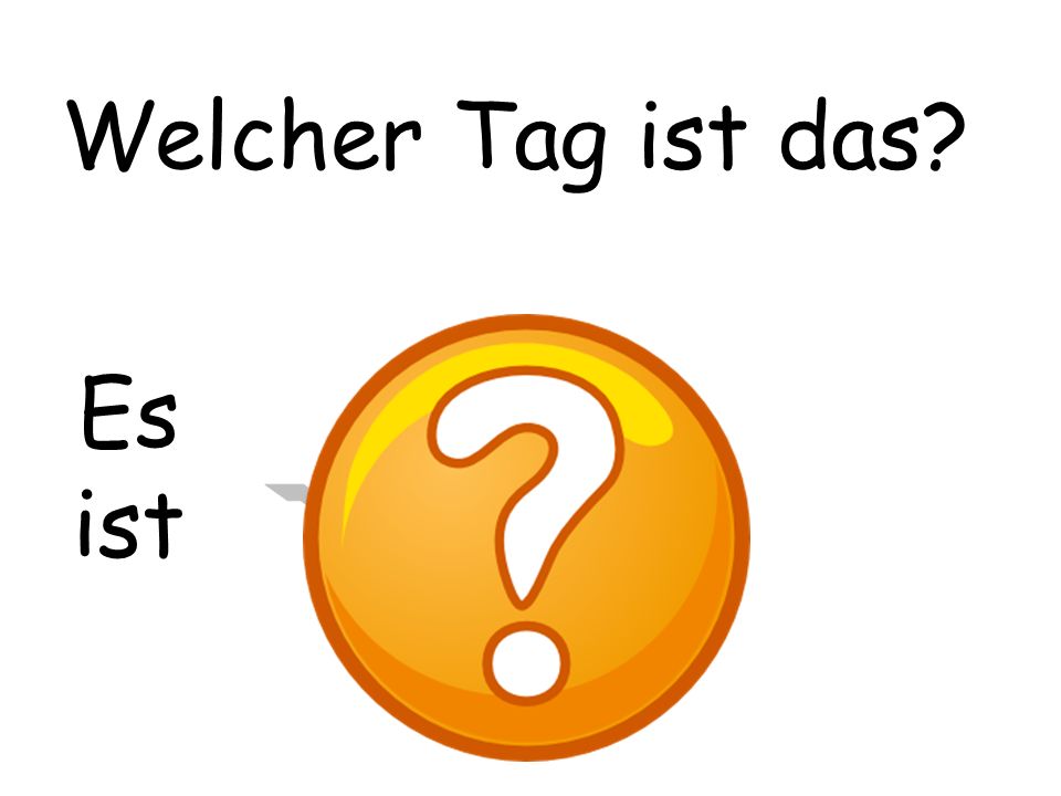 Welcher Tag ist das Es ist Thursday JEUDI