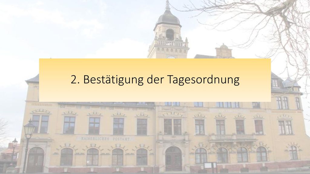 2. Bestätigung der Tagesordnung
