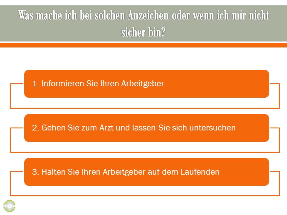 Was mache ich bei solchen Anzeichen oder wenn ich mir nicht sicher bin