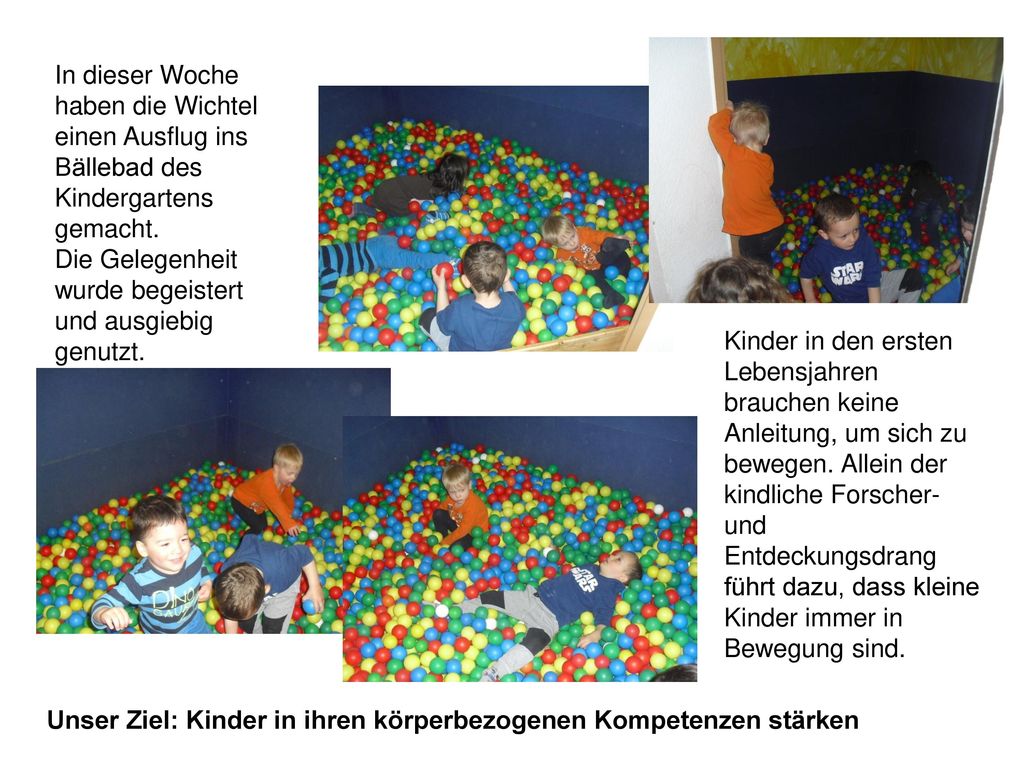 In dieser Woche haben die Wichtel einen Ausflug ins Bällebad des Kindergartens gemacht.