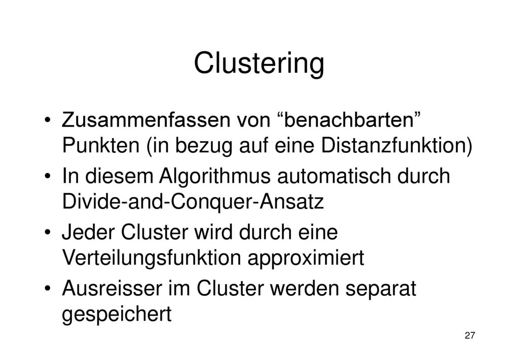 Clustering Zusammenfassen von benachbarten Punkten (in bezug auf eine Distanzfunktion)