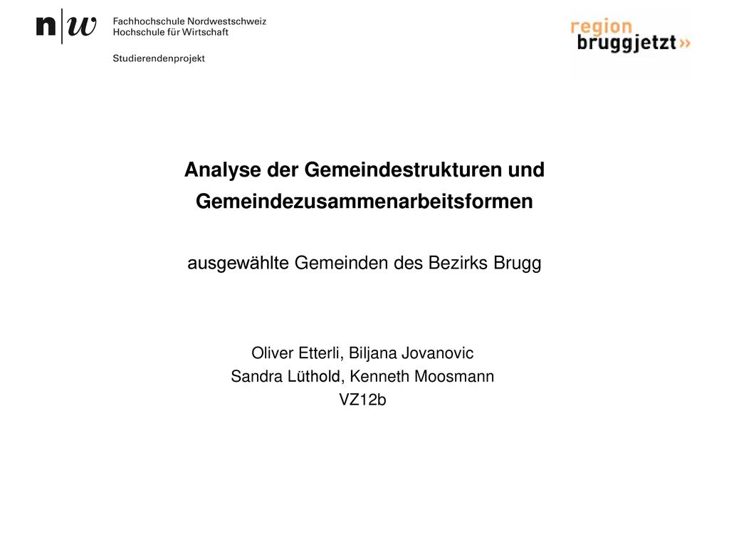 Analyse der Gemeindestrukturen und Gemeindezusammenarbeitsformen ausgewählte Gemeinden des Bezirks Brugg