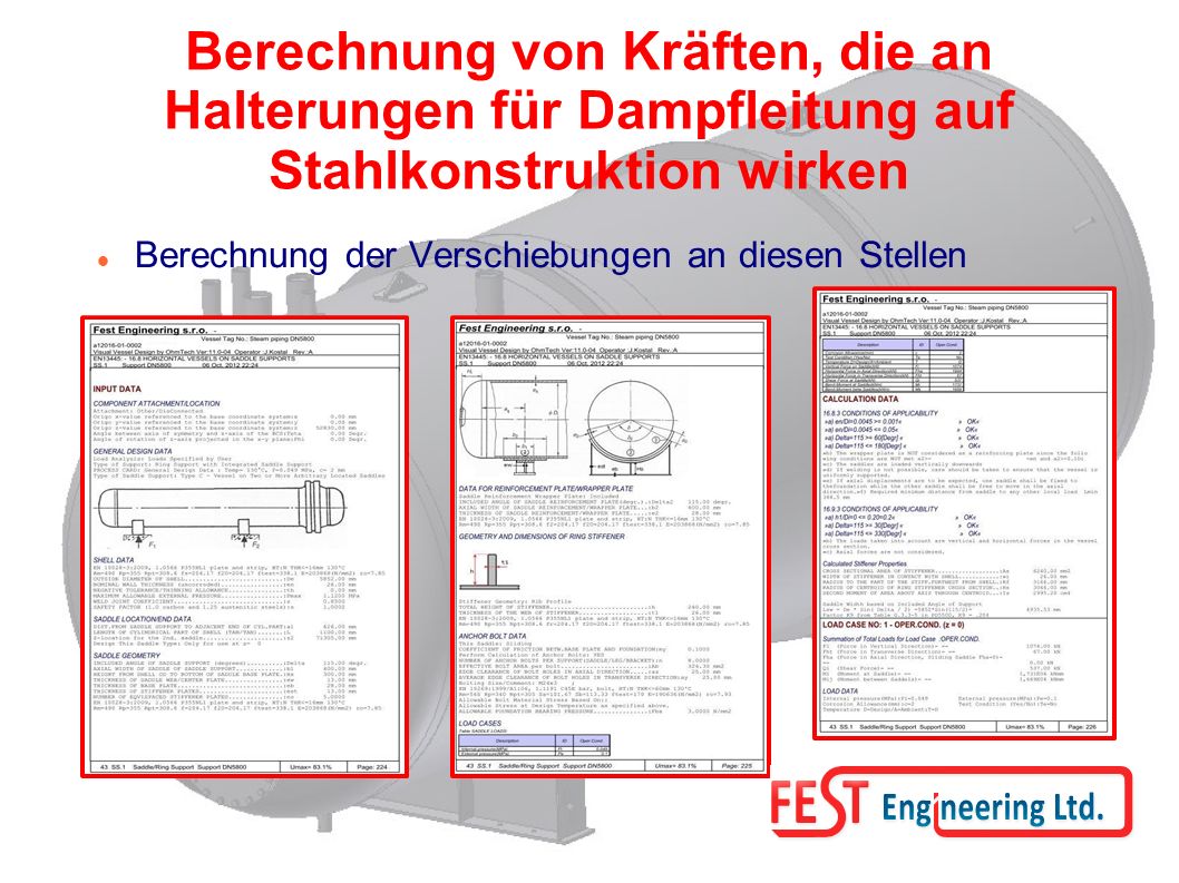 Berechnung von Kräften, die an Halterungen für Dampfleitung auf Stahlkonstruktion wirken