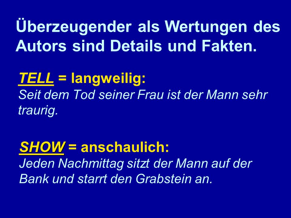 TELL = langweilig: Seit dem Tod seiner Frau ist der Mann sehr traurig.