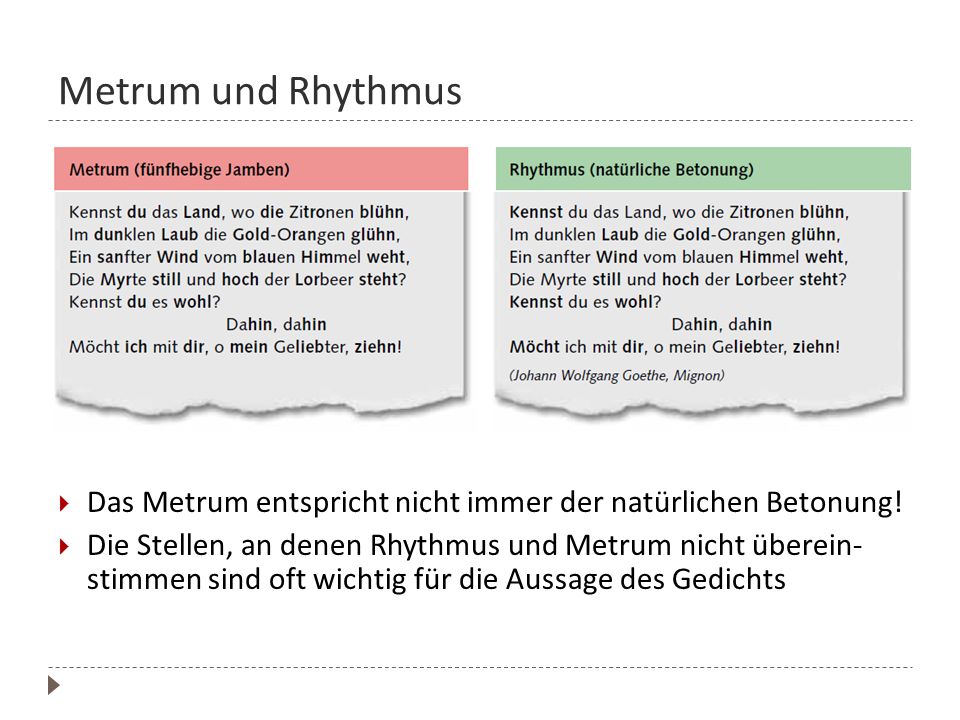 Metrum und Rhythmus Das Metrum entspricht nicht immer der natürlichen Betonung!