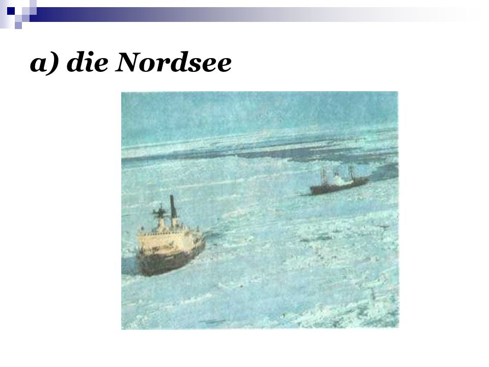a) die Nordsee