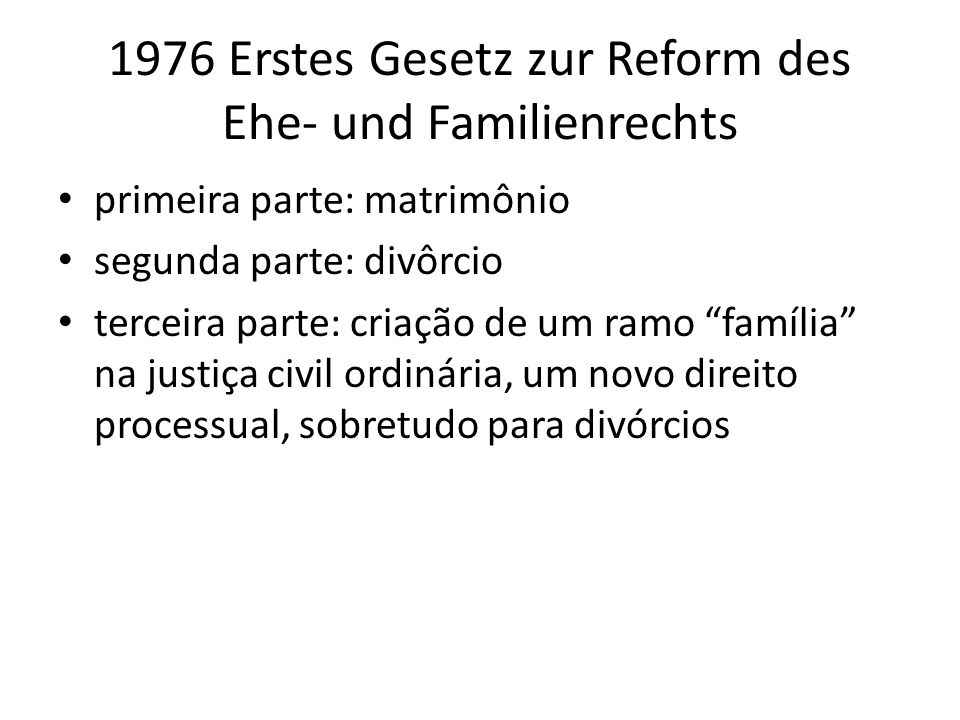 1976 Erstes Gesetz zur Reform des Ehe- und Familienrechts
