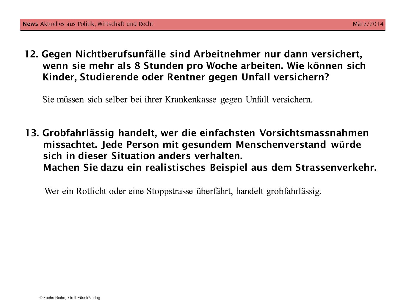 Sie müssen sich selber bei ihrer Krankenkasse gegen Unfall versichern.