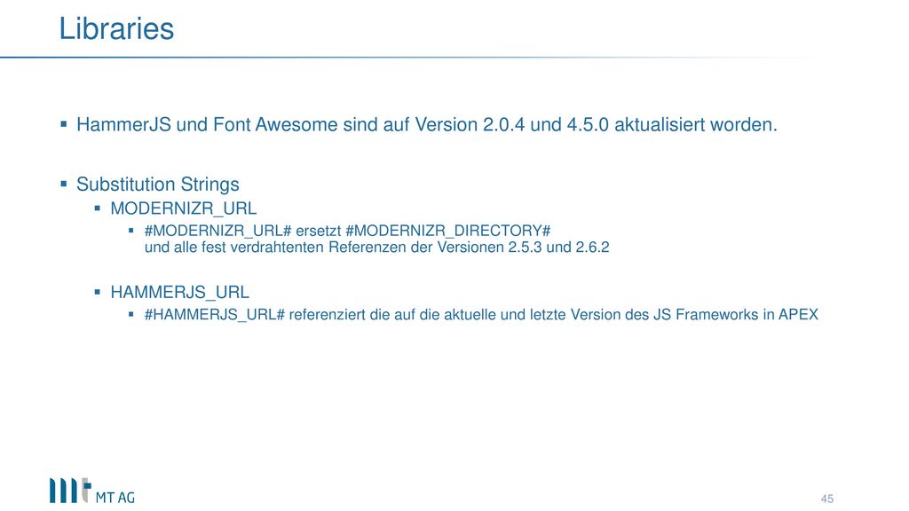 Libraries HammerJS und Font Awesome sind auf Version und aktualisiert worden. Substitution Strings.