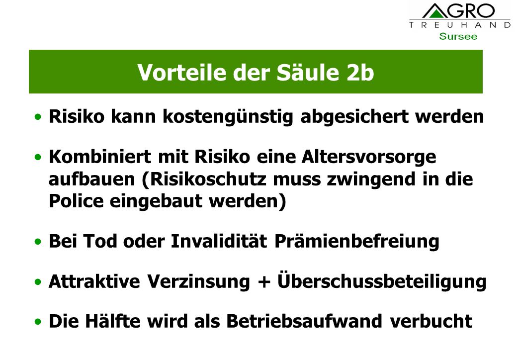 Vorteile der Säule 2b Risiko kann kostengünstig abgesichert werden