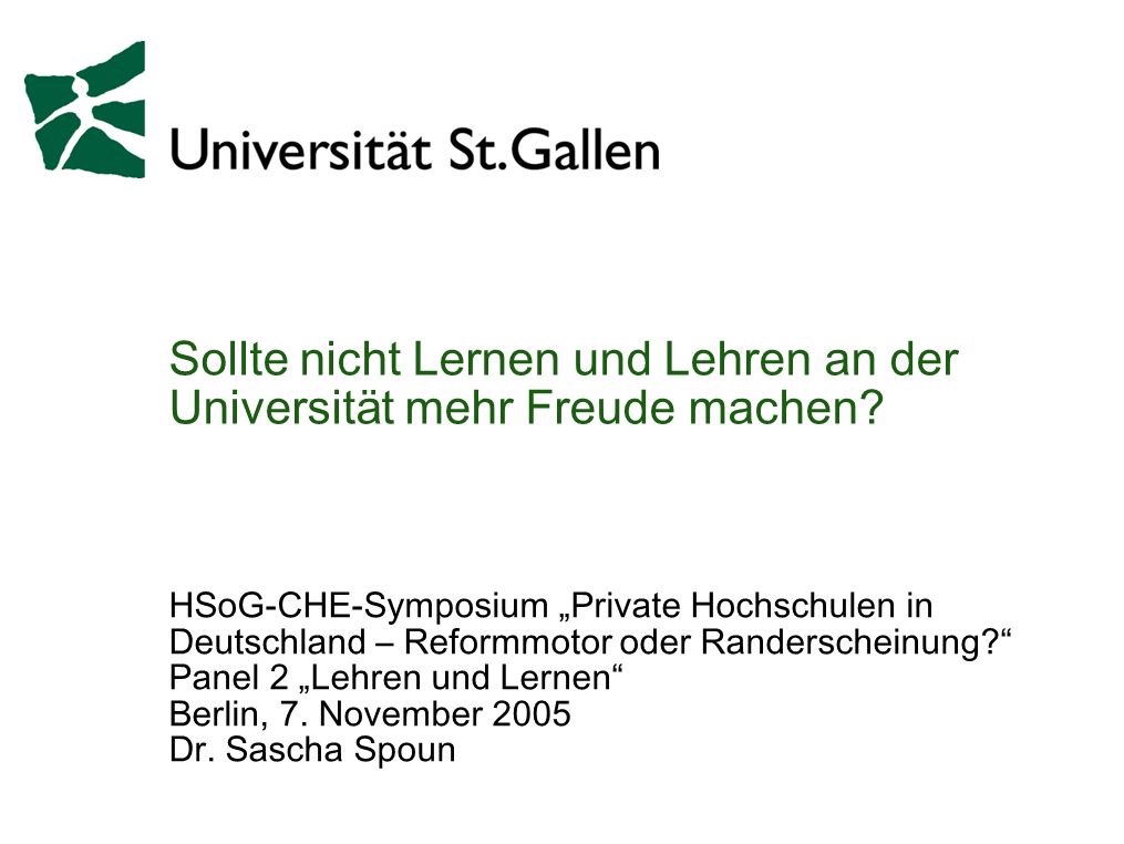 Sollte nicht Lernen und Lehren an der Universität mehr Freude machen