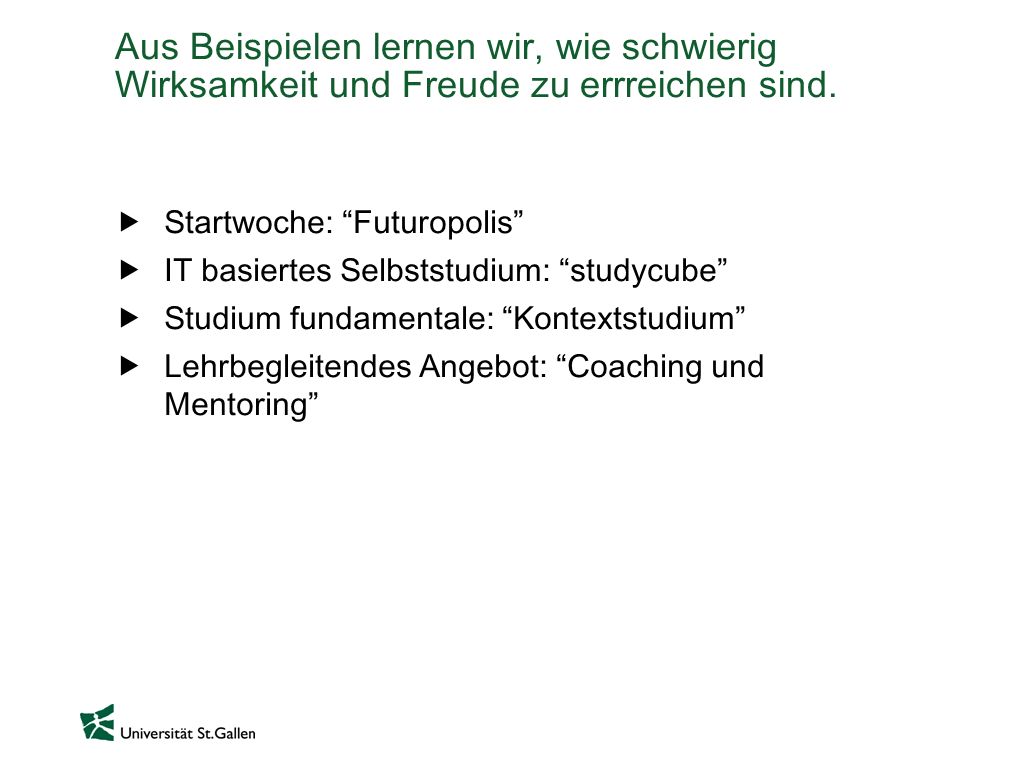 Aus Beispielen lernen wir, wie schwierig Wirksamkeit und Freude zu errreichen sind.