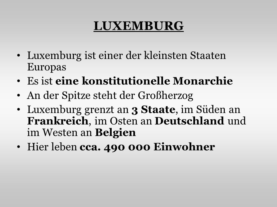 LUXEMBURG Luxemburg ist einer der kleinsten Staaten Europas