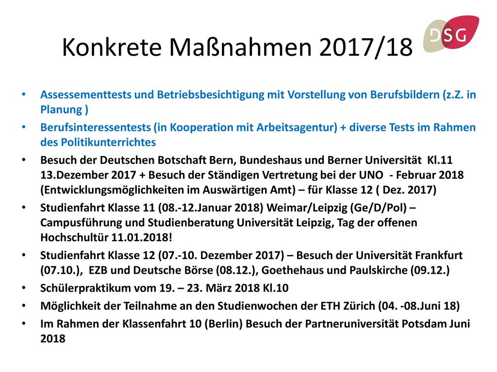 Konkrete Maßnahmen 2017/18 Assessementtests und Betriebsbesichtigung mit Vorstellung von Berufsbildern (z.Z. in Planung )
