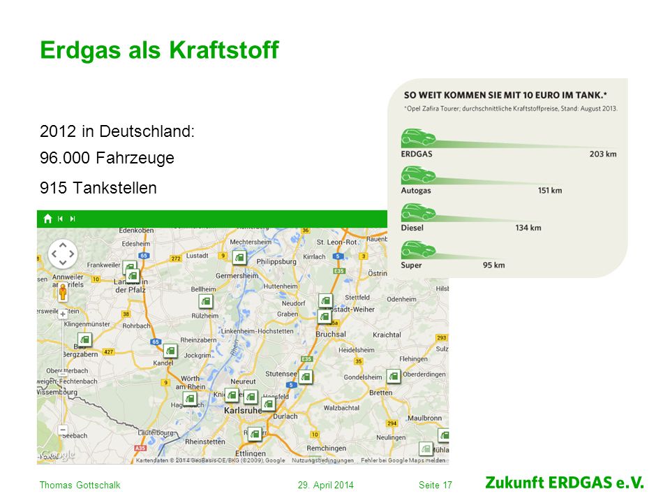 Erdgas als Kraftstoff 2012 in Deutschland: Fahrzeuge 915 Tankstellen Thomas Gottschalk.