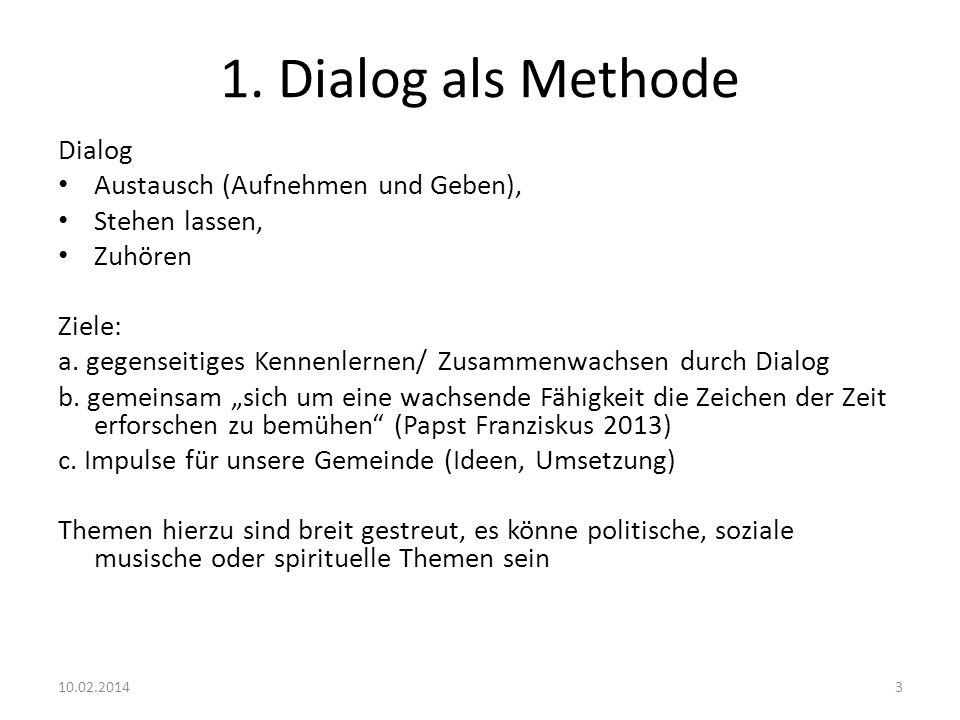 1. Dialog als Methode Dialog Austausch (Aufnehmen und Geben),