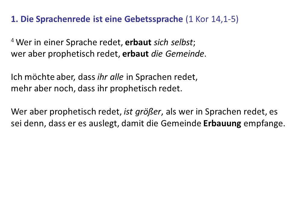 1. Die Sprachenrede ist eine Gebetssprache (1 Kor 14,1-5)