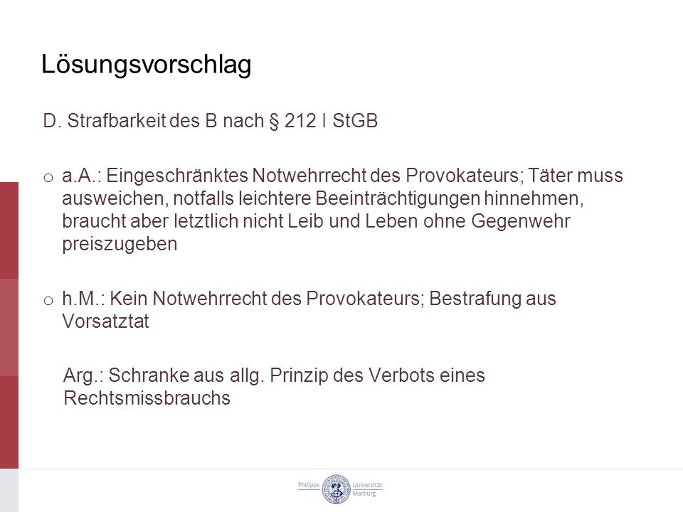 Lösungsvorschlag D. Strafbarkeit des B nach § 212 I StGB