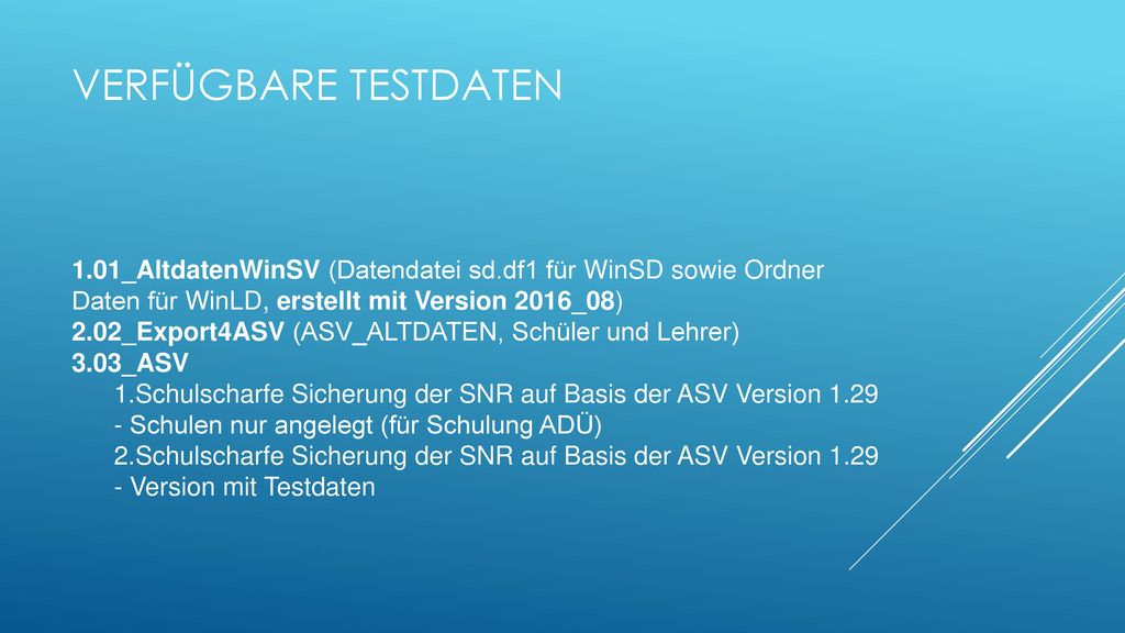 verfügbare TestDaten 01_AltdatenWinSV (Datendatei sd.df1 für WinSD sowie Ordner Daten für WinLD, erstellt mit Version 2016_08)