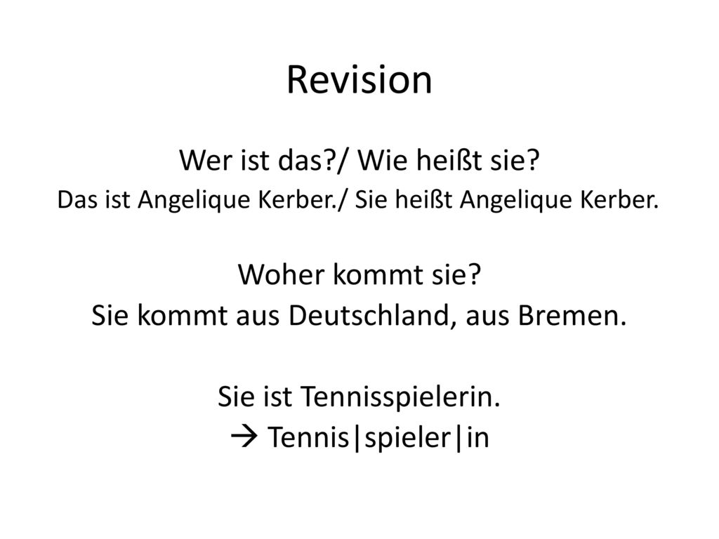 Revision Wer ist das / Wie heißt sie Woher kommt sie