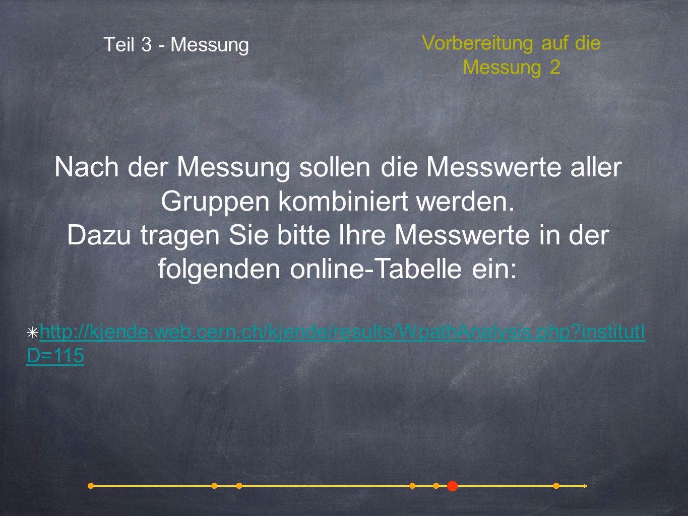 Nach der Messung sollen die Messwerte aller Gruppen kombiniert werden.