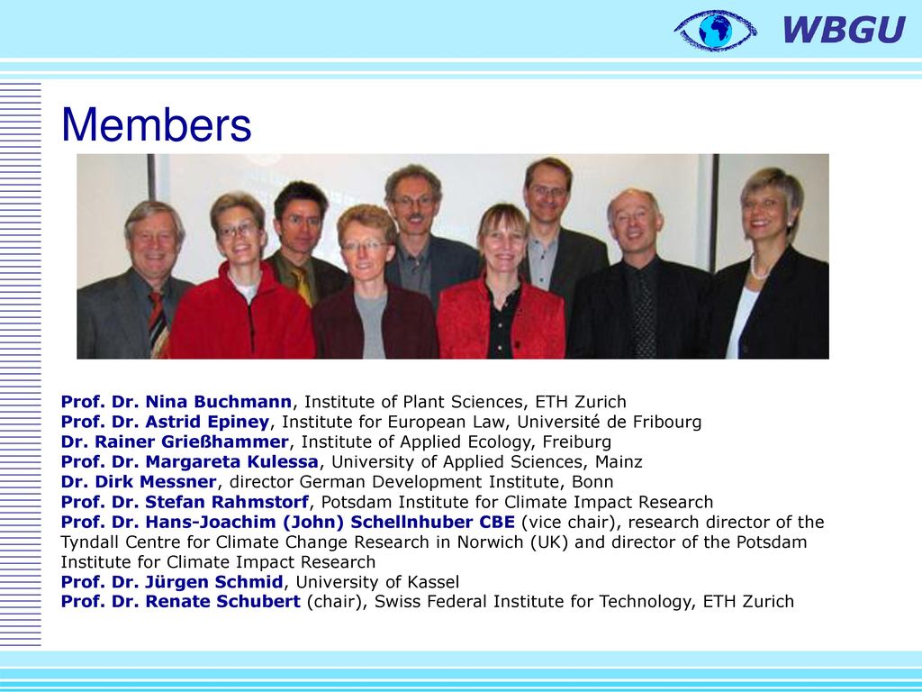 Tasks Founded in 1992 as an independent, interdisciplinary team of experts. Advises the Federal Government.