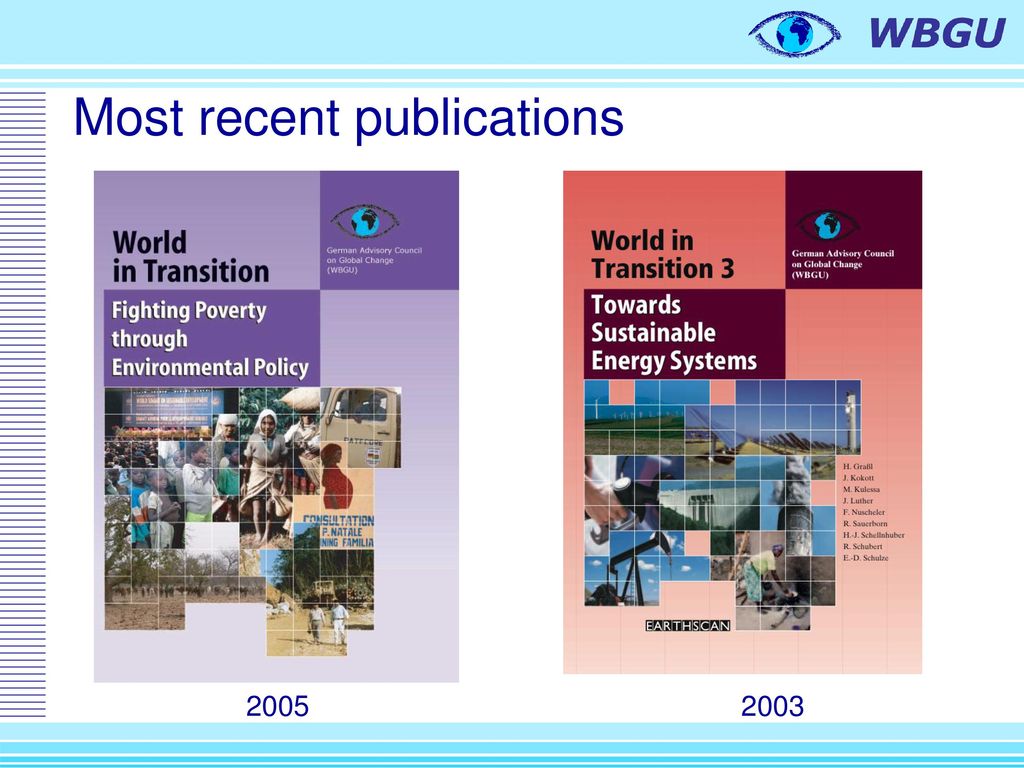 Publications Main reports: scientific status report in a global change domain, e.g. freshwater (300 p.), biannual.