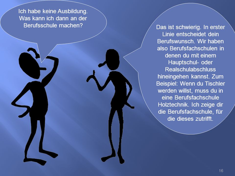 Ich habe keine Ausbildung. Was kann ich dann an der Berufsschule machen
