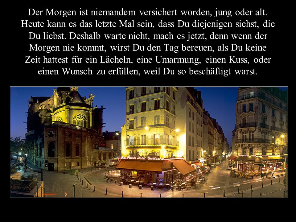Der Morgen ist niemandem versichert worden, jung oder alt