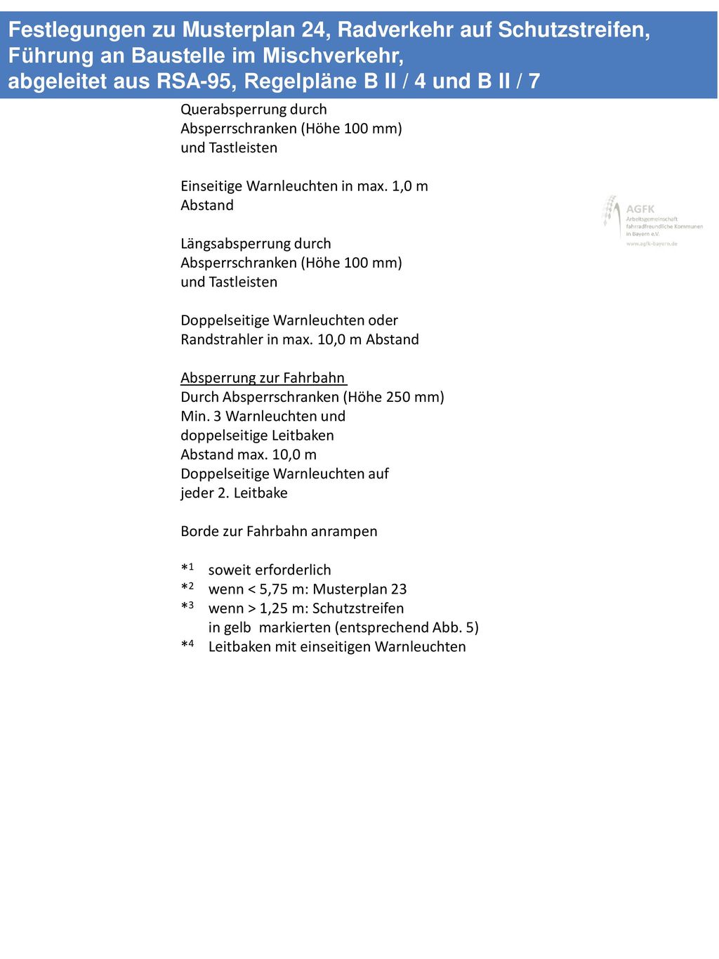 Festlegungen zu Musterplan 24, Radverkehr auf Schutzstreifen, Führung an Baustelle im Mischverkehr, abgeleitet aus RSA-95, Regelpläne B II / 4 und B II / 7
