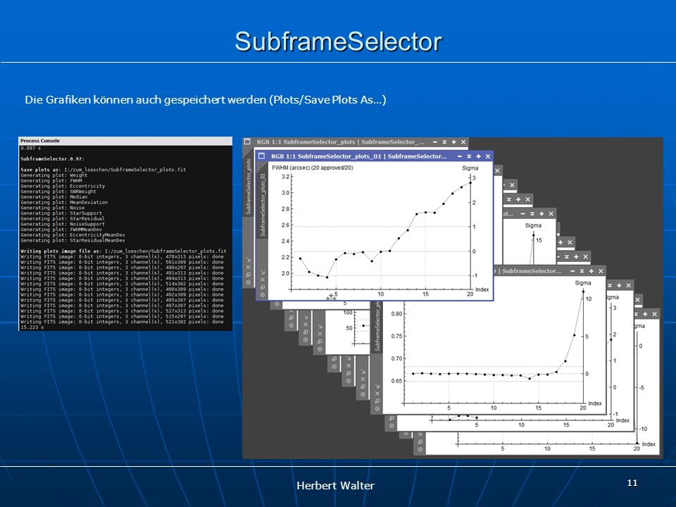 SubframeSelector Die Grafiken können auch gespeichert werden (Plots/Save Plots As…)