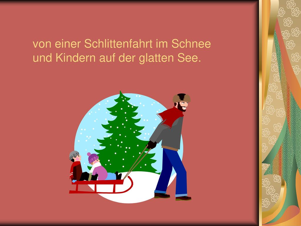 von einer Schlittenfahrt im Schnee und Kindern auf der glatten See.