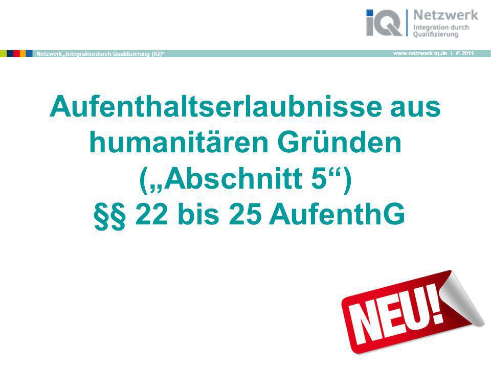 Aufenthaltserlaubnisse aus humanitären Gründen („Abschnitt 5 ) §§ 22 bis 25 AufenthG