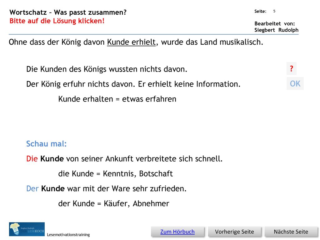 Ohne dass der König davon Kunde erhielt, wurde das Land musikalisch.