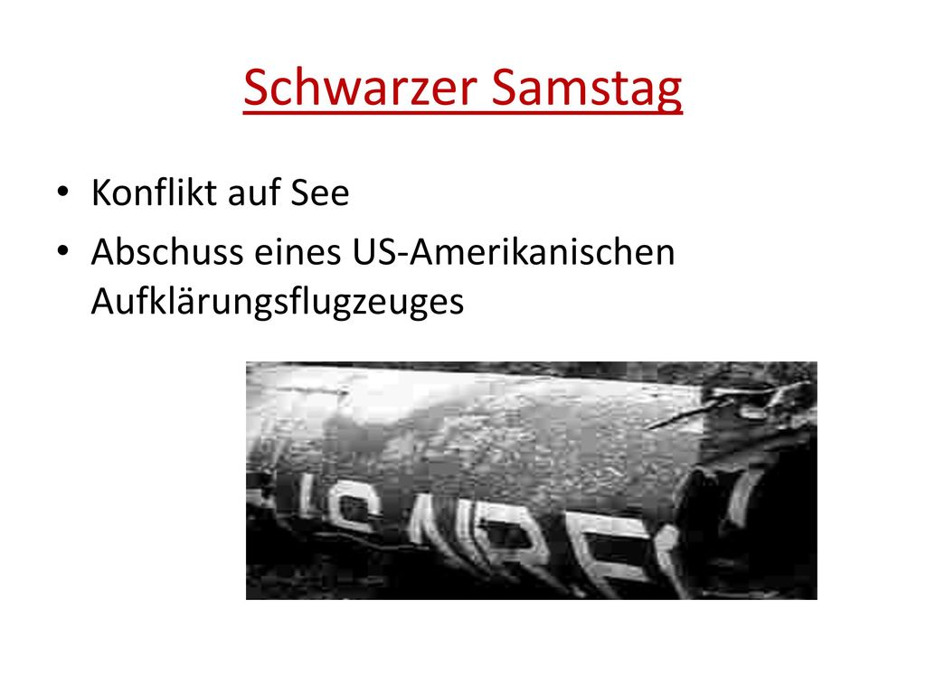 Schwarzer Samstag Konflikt auf See
