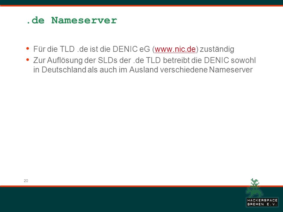 .de Nameserver Für die TLD .de ist die DENIC eG (  zuständig