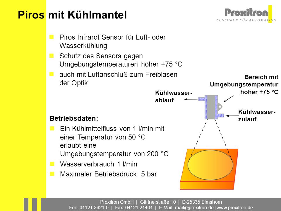 Piros mit Kühlmantel Piros Infrarot Sensor für Luft- oder Wasserkühlung. Schutz des Sensors gegen Umgebungstemperaturen höher +75 °C.