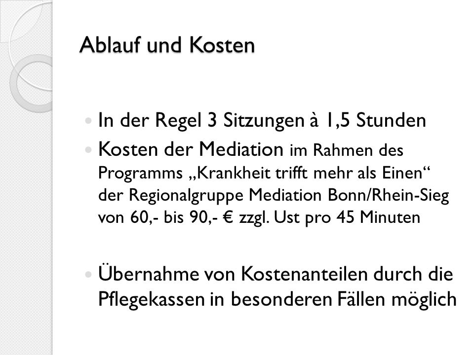 Ablauf und Kosten In der Regel 3 Sitzungen à 1,5 Stunden